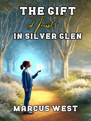 cover image of The Gift of Trust in Silver Glen